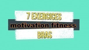 '7 exercices motivation fitness bras'