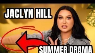'JACLYN HILL BRONZER DRAMA AGAIN'