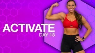 '30 Minute Low Impact Arms & Cardio Workout | ACTIVATE - Day 18'