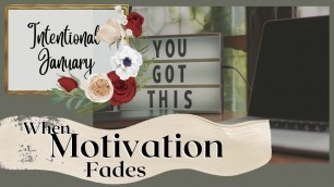 'HOW TO MOTIVATE YOURSELF  | When Motivation Fades'