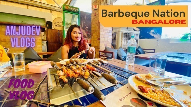 'Best Buffet in Bangalore Barbeque Nation UNLIMITED Buffet in Koramangala| Food review vlog'