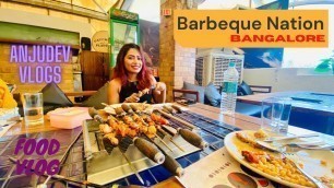 'Best Buffet in Bangalore Barbeque Nation UNLIMITED Buffet in Koramangala| Food review vlog'