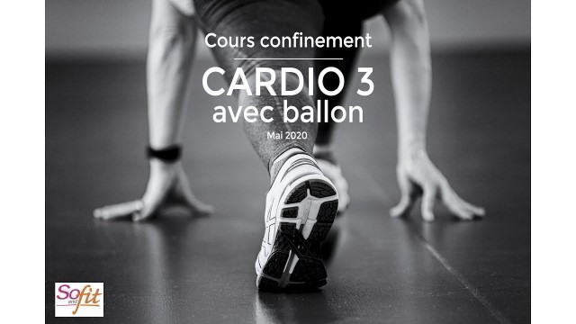 '2020 05 17 cours confinement fitness Cardio 3 avec ballon V03 YT720'