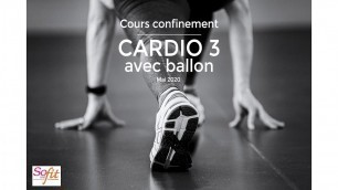 '2020 05 17 cours confinement fitness Cardio 3 avec ballon V03 YT720'