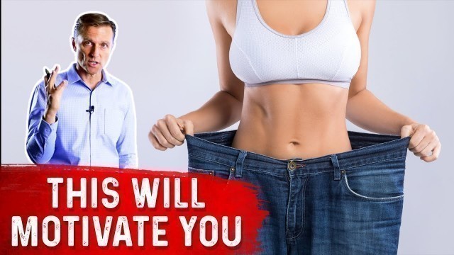 'The BEST Motivation to Lose Weight'