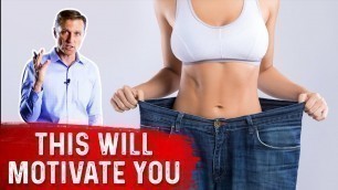 'The BEST Motivation to Lose Weight'