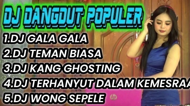 'DJ DANGDUT KOPLO TERBARU 2021 | DJ GALA GALA - TASYA ROSMALA \" FULL ALBUM \"'