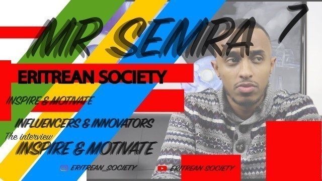 'Government & Schools LGBTQ movement! | Mr Semra, Inspire and Motivate, Eritrean Society. Part 7/11'