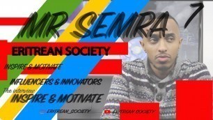 'Government & Schools LGBTQ movement!  | Mr Semra, Inspire and Motivate, Eritrean Society. Part 7/11'