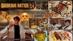 'DEHRADUN\'S BARBEQUE NATION || DEHRADUN FOOD VLOG || UNLIMITED BUFFET IN RS 800 || OP SERVICE 