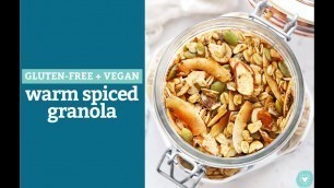 'Warm Spiced Granola (Gluten-Free + Vegan)'