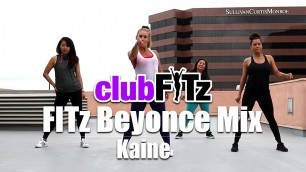 '\"FITz BEYONCE MIX\" by Kaine (preview) | Club FITz Fitness Choreo by Lauren Fitz'