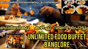 'unlimited food buffet banglore| barbeque nation indira nagar| രുചിയുടെമായാലോകം|malayalam food review'