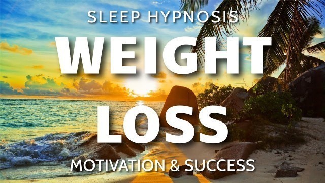 'Sleep Hypnosis for Weight Loss ~ Subconscious Motivation & Success to Lose Weight'