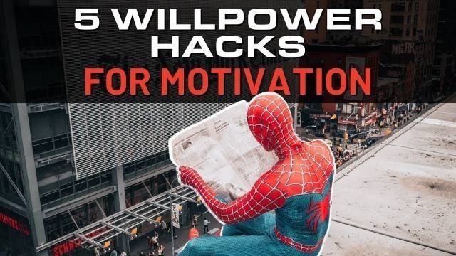 '5 Willpower Hacks to Motivate You to Do Anything'