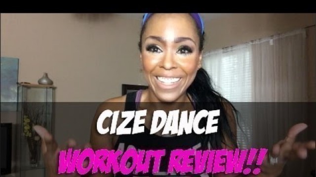 'Cize Dance Workout Review/ Cize Free Preview/ Full Out Dance Review'