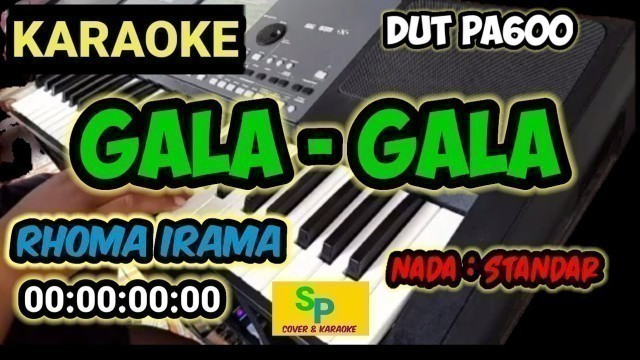 'GALA GALA (Karaoke & lirik) || Dangdut keyboard versi Silaut project'