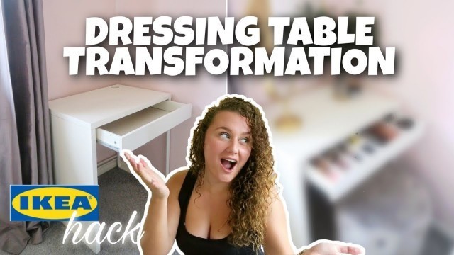 'IKEA DESK HACK | DRESSING TABLE MAKEOVER | DIY, DECOR & HOMEWARE'
