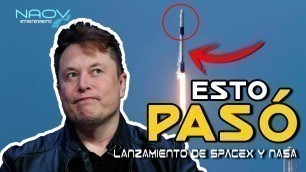 Esto Pasó en el Lanzamiento de SpaceX y la NASA