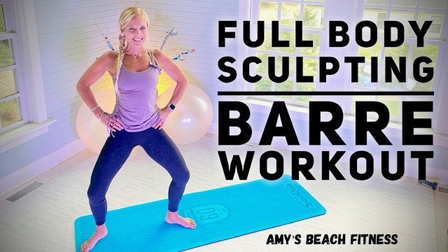 'Full Body Sculpting Pure Barre Workout - 30 Minutes'