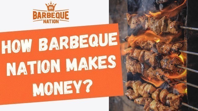 'How Barbeque Nation Earns Money? | BBQ Nation पैसे कैसे कमाता है? | \"How They Make Money\" Episode-3'