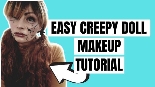 'Easy creepy doll makeup tutorial I Halloween makeup idea'