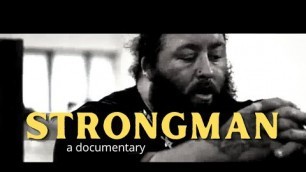 'LIFE OF A STRONGMAN Documentary'
