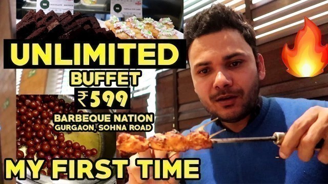 'FIRST TIME IN BARBEQUE NATION | UNLIMITED BUFFET | SOHNA ROAD GURGAON |'