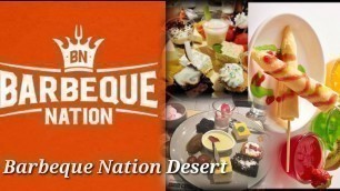'Barbeque Nation Desserts |BBQ Nation | Unlimited Buffet | வயிறு நிறைய சாப்பிட'