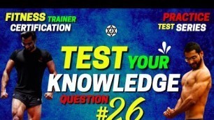 'Question 26 || Fitness Trainer Certification Exam Questions || Practice Test Series'