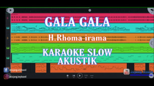 'GALA GALA (H.RHOMA IRAMA)  KARAOKE AKUSTIK SLOW'