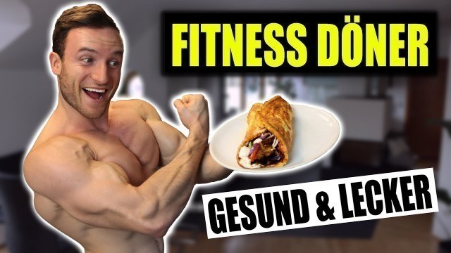 'Der Beste Muskelaufbau FITNESS DÖNER | Gesund, Lecker, Proteinreich und Low Carb!'