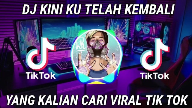 'DJ KINI KU TELAH KEMBALI - X GALA GALA TIK TOK VIRAL TERBARU 2021'
