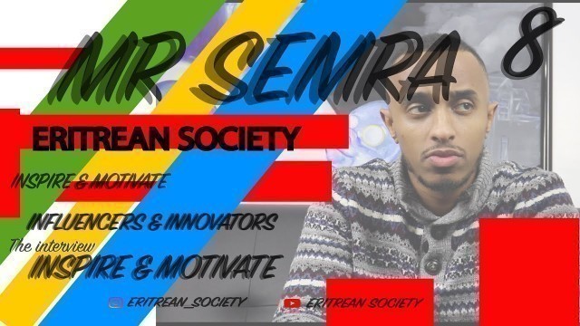 'LBGTQ as a new curriculum | Mr Semra, Inspire and Motivate, Eritrean Society. Part 8/11'