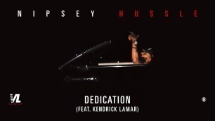 'Dedication feat. Kendrick Lamar - Nipsey Hussle, Victory Lap [Official Audio]'