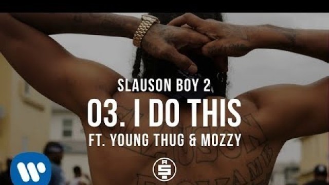 'I Do This feat. Young Thug & Mozzy | Track 03 - Nipsey Hussle - Slauson Boy 2 (Official Audio)'