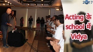 'Vidya Balan visits Anupam Kher\'s Acting School to Motivate Students'