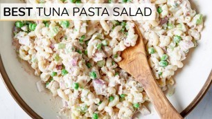 'BEST TUNA PASTA SALAD RECIPE | cold + healthy'