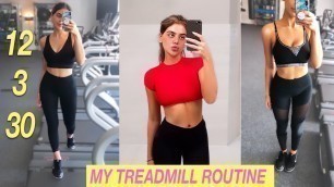 'MY TREADMILL ROUTINE + MEAL EXAMPLES'