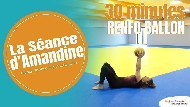 'La Séance d\'Amandine #6 : 30 minutes de renforcement musculaire avec ballon'