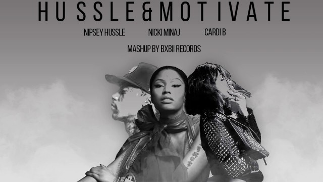 'Nipsey Hussle - Hussle and Motivate Ft. Nicki Minaj & Cardi B | Bxbii Records'