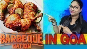 'BBQ IN GOA / BARBEQUE NATION IN GOA/ UNLIMITED FOOD IN 650/BBQ BUFFET'
