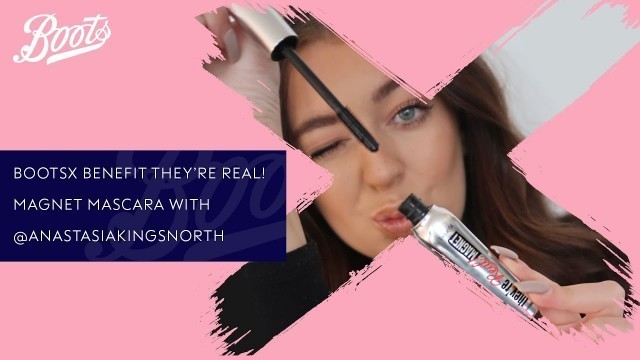 'Make-up Tutorial | Benefit They’re Real! Magnet Mascara with @Anastasia Kingsnorth | BootsX'