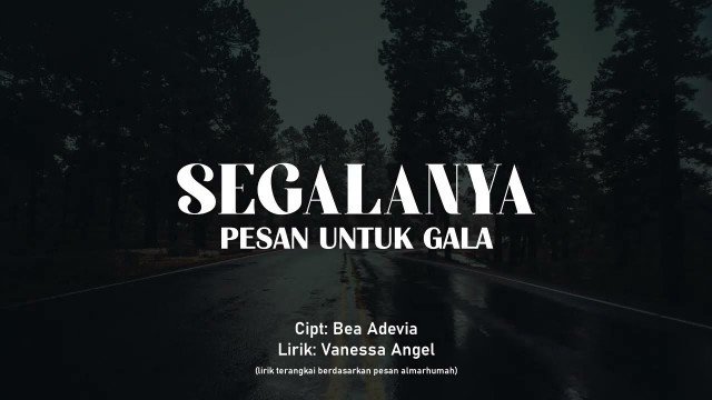 'Bea Adevia - SEGALANYA (Pesan untuk Gala) Lirik by Vanessa Angel | Official Lyric Video'