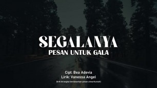 'Bea Adevia - SEGALANYA (Pesan untuk Gala) Lirik by Vanessa Angel | Official Lyric Video'