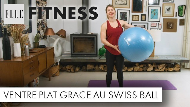 'Un ventre plat grâce au Swiss ball┃ELLE Fitness'