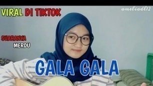 'KURINDU GAYAMU KETIKA BERCANDA!! RHOMA IRAMA - GALA GALA || Cover Ameliadl12 (Lirik)'