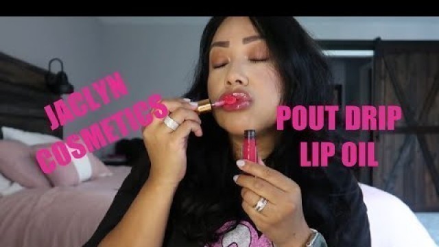 'NEW! JACLYN COSMETICS POUT DRIP HYDRATING LIP OIL | First impressions on Candy Drip and Ruby Drip'