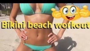 'Bikini beach workout'