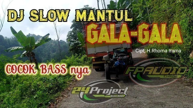 'DJ Ini Sangat Cocok Diputar Pagi Hari GALA-GALA Slow Bass'